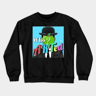 Who ARTed Podcast Crewneck Sweatshirt